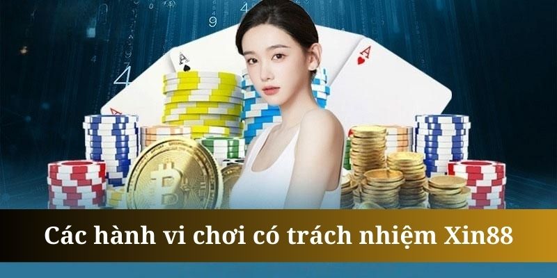 chơi có trách nhiệm xin88