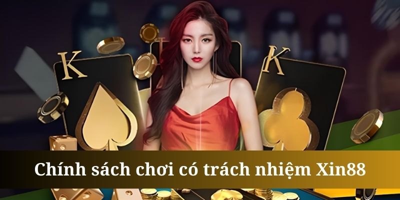 chơi có trách nhiệm xin88